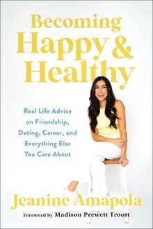 Becoming Happy  Healthy: Real Life Advice on Frien... | Buch | Zustand sehr gut