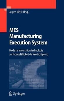 MES - Manufacturing Execution System: Moderne Infor... | Buch | Zustand sehr gut