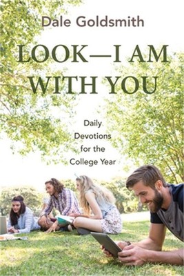 Look--I Am with You: Daily Devotions for the College Year (Hardback or Cased Boo
