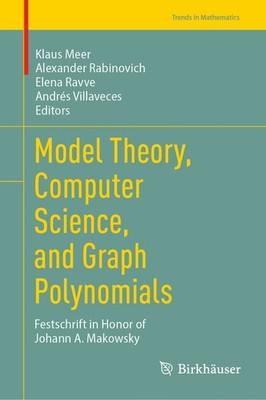 Model Theory, Computer Science, And Graph Polynomials: Fests...