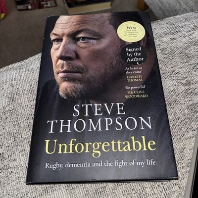*signed* Unforgettable: Rugby, dementia &the fight of my life -Steve Thompson HB
