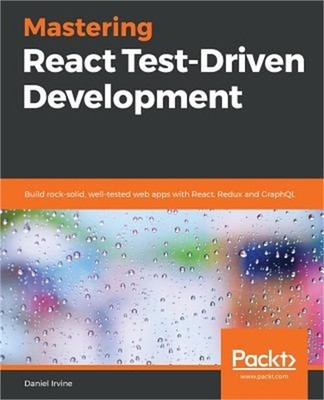 Mastering React Test-Driven Development (Paperback or Softback)