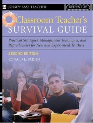 Classroom Teacher's Survival Guide: Practical Strategies, Management Techniques,