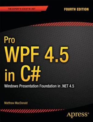 Pro WPF 45 in C: Windows Presentation Foundation in NET 45 - GOOD