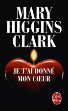 Je T'AI Donne Mon Coeur (Ldp Thrillers)-Mary Higgins Clark