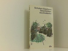 Geschichten aus Anatevka Scholem Alejchem. Dt. von Stefania Goldenring Alejchem,