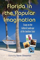 Florida In The Popular Imagination Steve Glassman Taschenbuch Englisch 2009