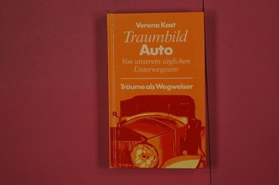 333748 Verena Kast TRAUMBILD AUTO Walter-Verlag Von unserem täglichen