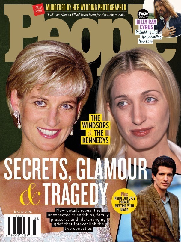 People Magazine  June 22nd 2026:  The Windsors & The Kennedys