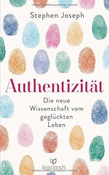 Authentizität: Die neue Wissenschaft vom geglückten... | Buch | Zustand sehr gut