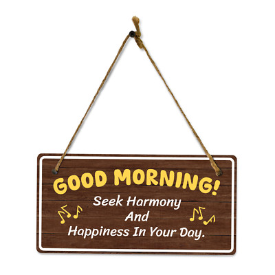Good Morning! Seek Harmony And Happiness In Your Day. 5x10 Hanging Plus