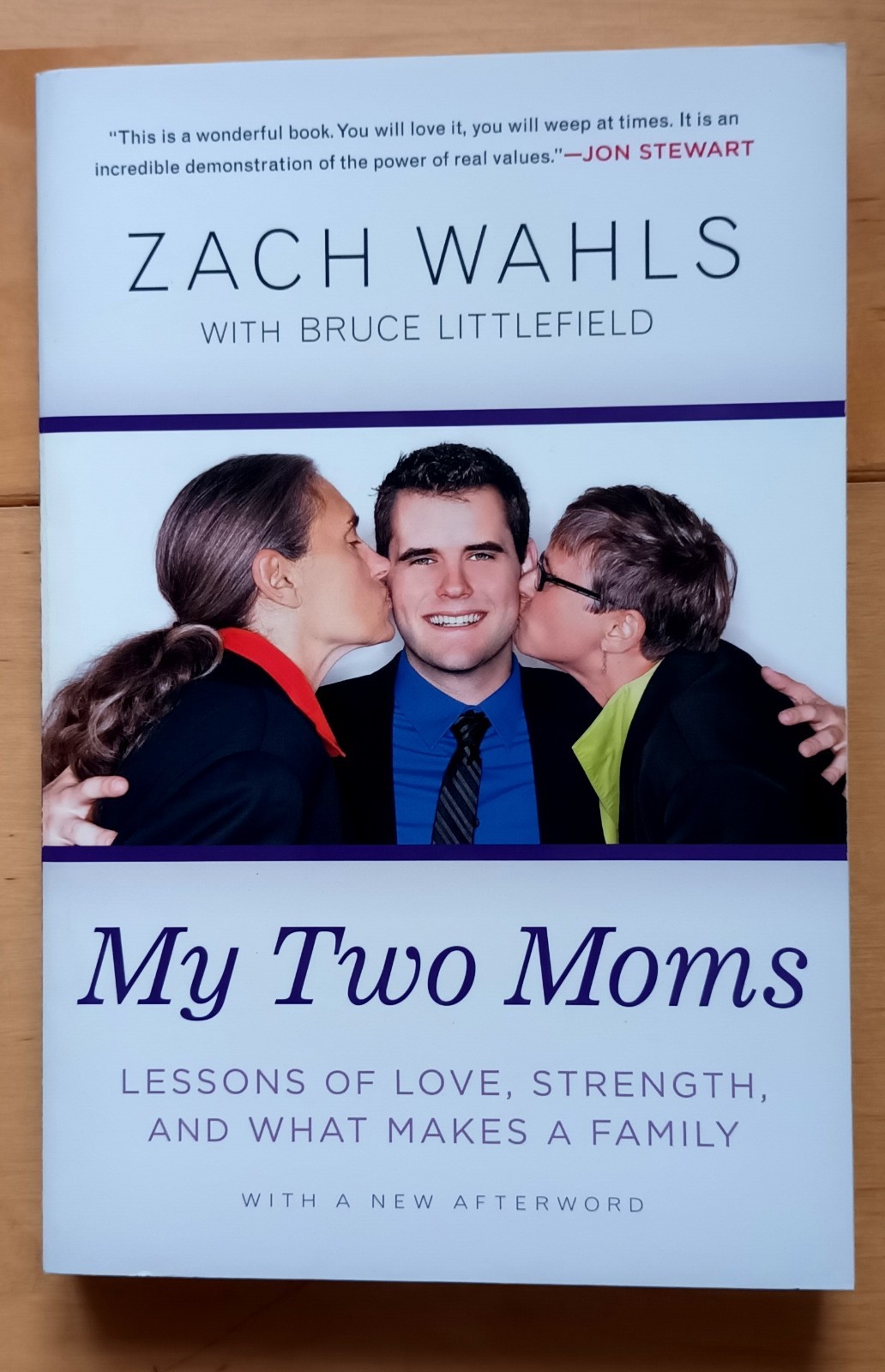 My Two Moms: Lessons of Love, Strength & What Makes a Family by Zach Wahls. NEW