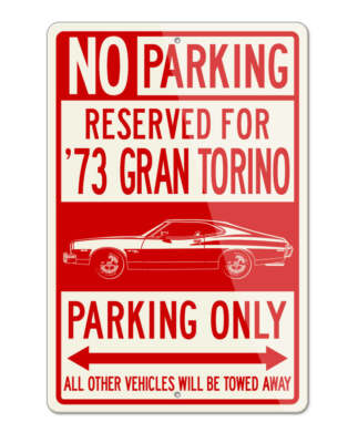 1973 Ford Gran Torino Sport Sportsroof Parking Only Sign - Aluminum - Made USA