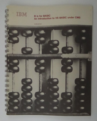 Vintage 1974 IBM B is for Basic: An Introduction to VS Bassic Under CMS #994