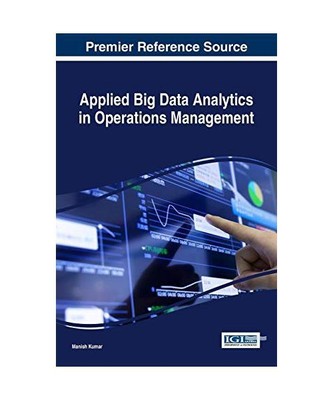 Applied Big Data Analytics in Operations Management