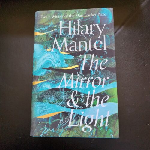 Le miroir et la lumière livre Hilary Mantel couverture rigide, trilogie Wolf Hall