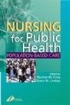 Nursing for Public Health: Population Based Care by Pauline M. Craig NEW