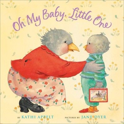 Oh My Baby, Little One: A Heartwarming Bird Story About Family Love and Sayi...