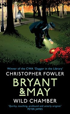 Bryant & May - Wild Chamber: (Bryant & May 14) by Fowler, Christopher Book The