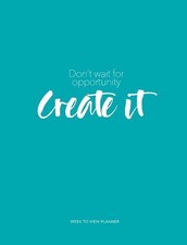 Don't wait for opportunity create it by Branding By Juls (English) Paperback Boo