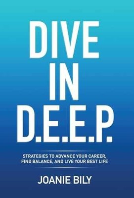 Dive in D.E.E.P.: Strategies to - Hardcover, by Bily Joanie - Very Good u