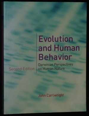 Evolution and Human Behavior: Darwinian - Paperback, by Cartwright John - Good