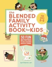 The Blended Family Activity Book for Kids: 50 Fun Activities to Help - VERY GOOD