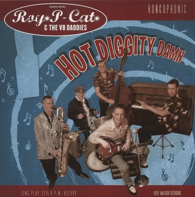Roy P-Cat & The V8 Daddies - Hot Diggity Damn (LP & Download) - Vinyl Jazz/La...