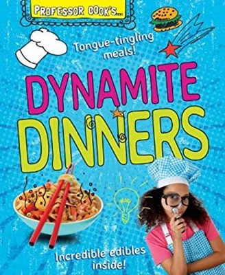 Professor Cook's Dynamite Dinners Library Binding Lorna Brash