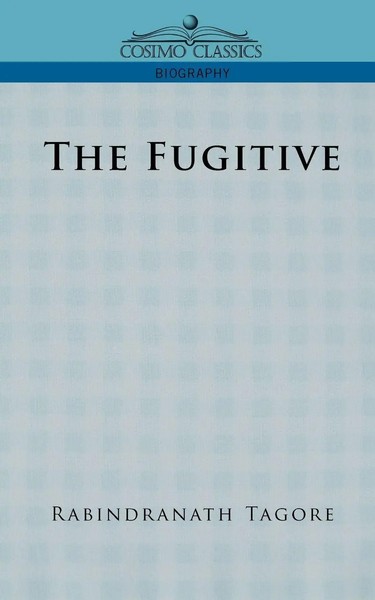 Rabindranath Tagore | The Fugitive | Taschenbuch | Englisch (2005)-image