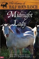 Midnight Lady (Horses of Half Moon Ranch) - Paperback By Oldfield, Jenny - GOOD
