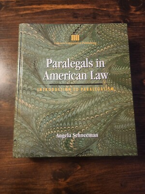 Paralegals In American Law DELMAR LCP SERIES By Angela Schneeman Hardcover 