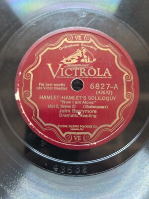 12'' 78RPM Hamlet's Soliloquy Gloucester's Soliloquy John Barrymore Victrola 6827