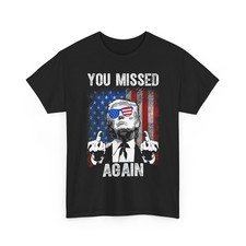 Trump Assassination Attempt Trump 2026 You Missed Again T-Shirt