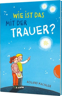 Wie ist das mit der Trauer? | Roland Kachler | Buch | 144 S. | Deutsch | 2017