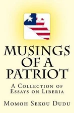 Musings of a Patriot : A Collection of Essays on Liberia, Paperback by Dudu, ...