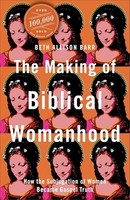 Beth Allison Barr - Making Of Biblical Womanhood How The Subjugation - G245Z
