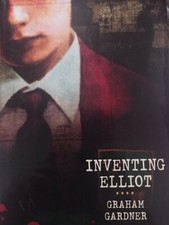 Inventing Elliot by Graham Gardner (2004, Hardcover)