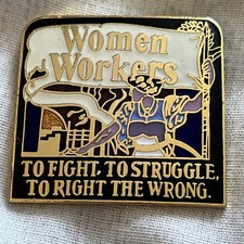 Women Workers To Fight,to Struggle,to. right,the Wrong Brooch