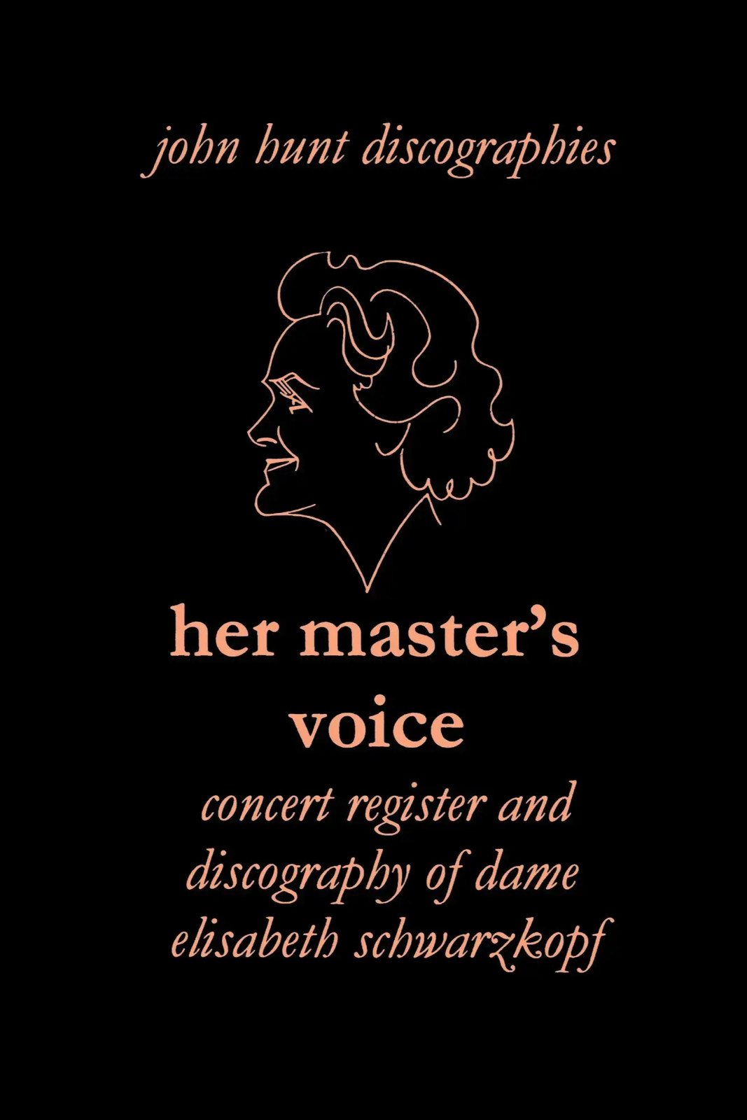 Her Master's Voice. Concert Register and Discography of Dame Elisabeth... - John Hunt