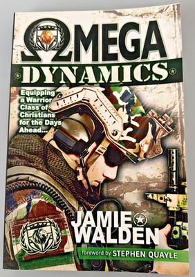 Omega Dynamics: Equipping A Warrior Class Of Christians For The Days Ahead. New!
