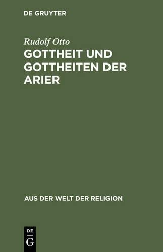 Rudolf Otto Gottheit und Gottheiten der Arier (Hardback)