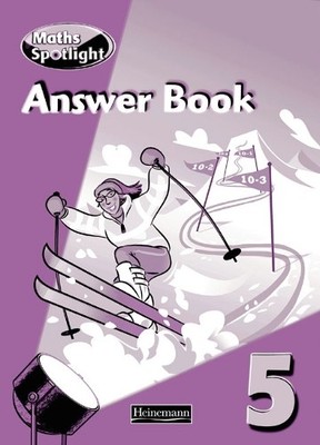 Mats Spotlight 5 Answer Book (MATHS SPOTLIGHT)