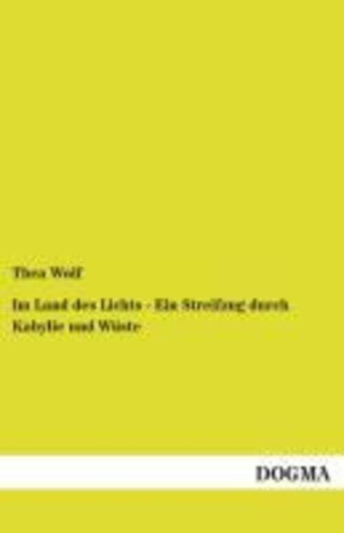 Land Des Lichts - Ein Streifzug Durch Kabylie Und Wüste | Thea Wolf |