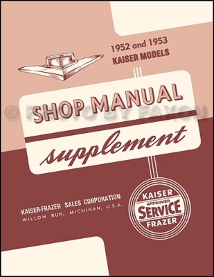 1952-1953 Kaiser Frazer Shop Manual Supplement Repair Service Book