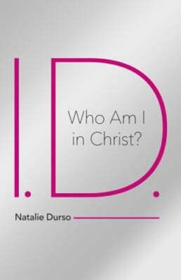 I.D.- Who Am I in Christ? by Natalie Durso: New