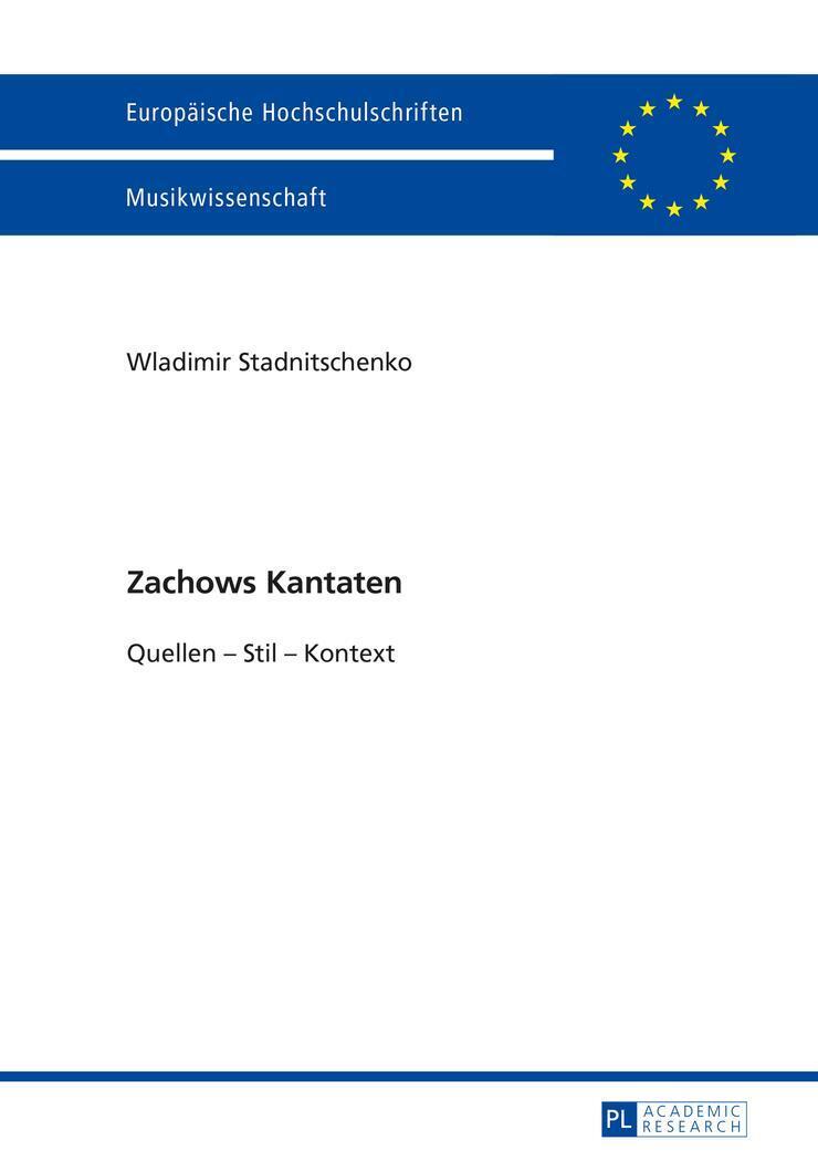Thumbnail - Zachows Kantaten Quellen ¿ Stil ¿ Kontext Wladimir Stadnitschenko