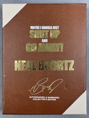 Maybe I Should Just Shut Up and Go Away by Neal Boortz - Signed Limited Edition
