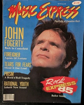 Music Express 1985 John Fogerty Tears For Fears Prism Rational Youth Foreigner