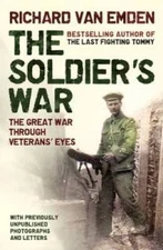 The Soldiers War - The Great War Through Veterans Eyes - ACCEPTABLE